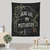 Here Lies My Motivation - Wall Tapestry
