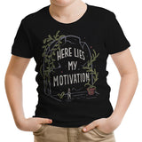 Here Lies My Motivation - Youth Apparel