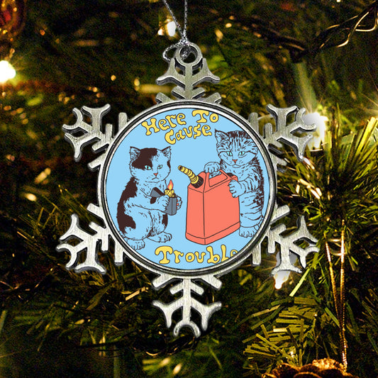 Here to Cause Trouble - Ornament