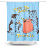 Here to Cause Trouble - Shower Curtain