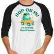 Hop On In - 3/4 Sleeve Raglan T-Shirt