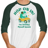 Hop On In - 3/4 Sleeve Raglan T-Shirt