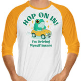 Hop On In - 3/4 Sleeve Raglan T-Shirt
