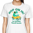 Hop On In - Women's Apparel