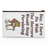 Horrors are Still Persisting - Accessory Pouch