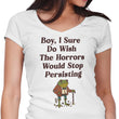 Horrors are Still Persisting - Women's V-Neck