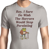 Horrors are Still Persisting - Men's Apparel