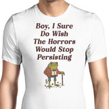 Horrors are Still Persisting - Men's Apparel