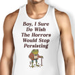 Horrors are Still Persisting - Tank Top