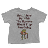Horrors are Still Persisting - Youth Apparel