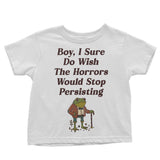 Horrors are Still Persisting - Youth Apparel