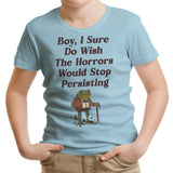 Horrors are Still Persisting - Youth Apparel