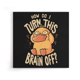 How Do I Turn It Off? - Canvas Print