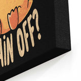 How Do I Turn It Off? - Canvas Print