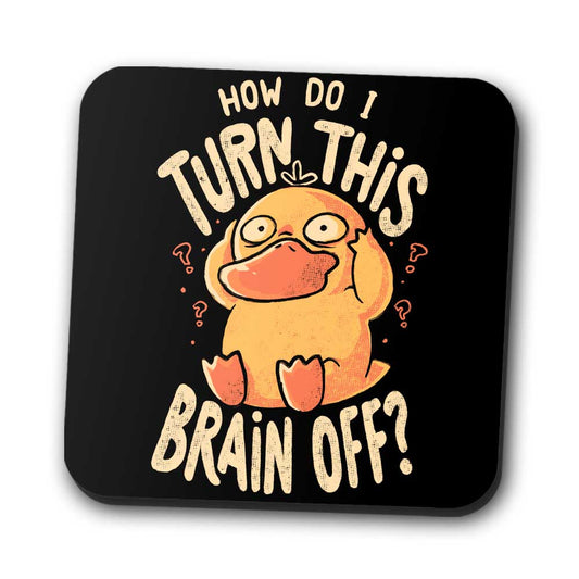 How Do I Turn It Off? - Coasters
