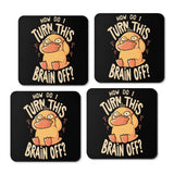 How Do I Turn It Off? - Coasters