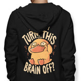 How Do I Turn It Off? - Hoodie