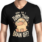 How Do I Turn It Off? - Men's V-Neck