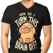 How Do I Turn It Off? - Men's V-Neck