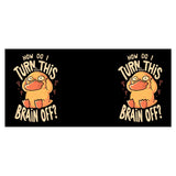 How Do I Turn It Off? - Mug