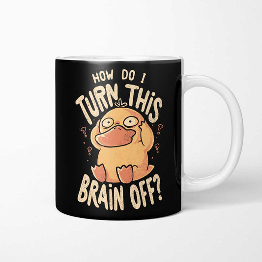 How Do I Turn It Off? - Mug