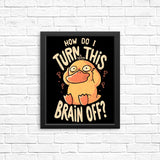 How Do I Turn It Off? - Posters & Prints