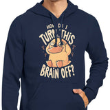 How Do I Turn It Off? - Hoodie