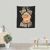 How Do I Turn It Off? - Wall Tapestry
