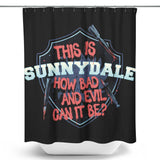 How Evil Can it Be? - Shower Curtain
