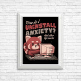 How to Uninstall Anxiety - Posters & Prints