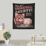 How to Uninstall Anxiety - Wall Tapestry
