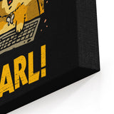 I Am Yelling Carl - Canvas Print
