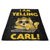 I Am Yelling Carl - Fleece Blanket
