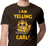 I Am Yelling Carl - Men's Apparel