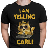 I Am Yelling Carl - Men's Apparel