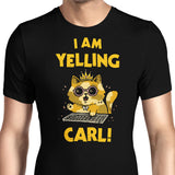 I Am Yelling Carl - Men's Apparel
