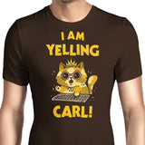 I Am Yelling Carl - Men's Apparel