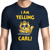 I Am Yelling Carl - Men's Apparel