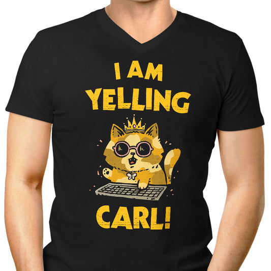 I Am Yelling Carl - Men's V-Neck