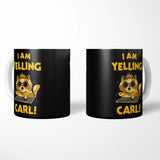 I Am Yelling Carl - Mug