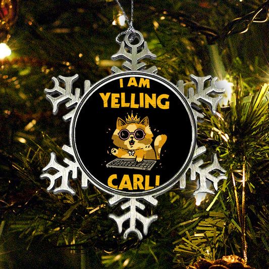 I Am Yelling Carl - Ornament