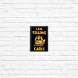 I Am Yelling Carl - Posters & Prints