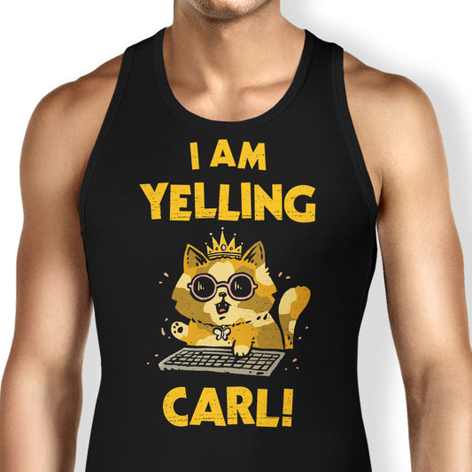 I Am Yelling Carl - Tank Top