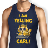 I Am Yelling Carl - Tank Top