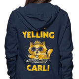 I Am Yelling Carl - Hoodie