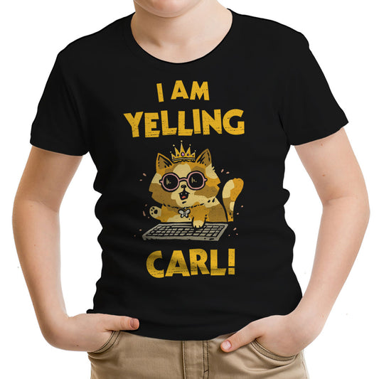 I Am Yelling Carl - Youth Apparel