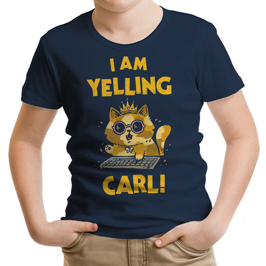 I Am Yelling Carl - Youth Apparel