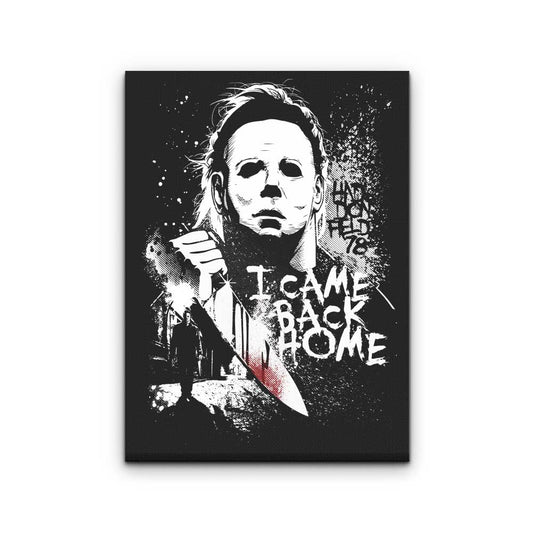 I Came Back Home - Canvas Print