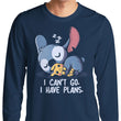 I Can't Go - Long Sleeve T-Shirt