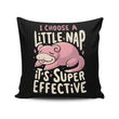 I Choose a Little Nap - Throw Pillow